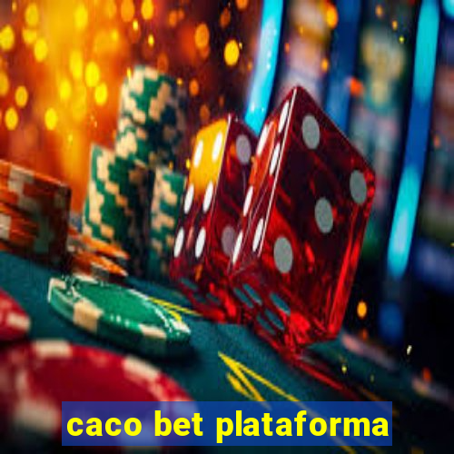 caco bet plataforma